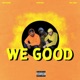 We Good Single