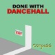 Done With Dancehall Single