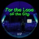 For the Love of the City Radio Edit EP