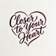 Closer to Your Heart Single