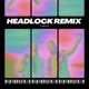 Headlock Remix Single