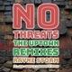 No Threats The Uptown Remixes Radio Edit feat Loudpack Dash Jim Jones EP