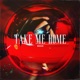 Take Me Home Single
