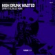 High Drunk Wasted Single