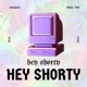 HEY SHORTY feat TMK Single