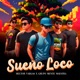 Sueño Loco Single