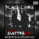 Black Lives Never Mattered feat Geonovah Single
