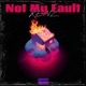 Not My Fault Single