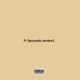 R Acoustic Version Single