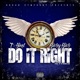Do It Right feat Richy Rich Single