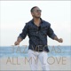 All My Love feat Papa T Single