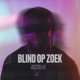 Blind Op Zoek Trapagas Single