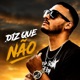 Diz que não Single