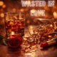 Wasted In Love Single