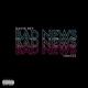 Bad News feat Tantzz Single