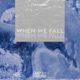 When We Fall Single