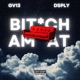 BITCH AM AT Single