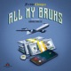 All My Bruhs feat AMONEYMUZIC Single