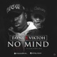 No Mind feat Viktoh Single