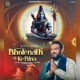Bholenath Ke Bina Single