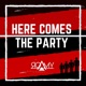 Here Comes the Party Single