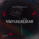 Vão Legalizar feat Mc Daleste Single