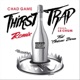 Thirst Trap Remix feat Carleone Brown Single
