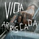Vida Arriscada Single