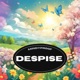 Despise Single