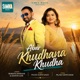 Abar Khudhana Khudha Single