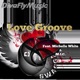 Love Groove feat Michelle White M I C Single