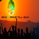 Rave Till Sun Single