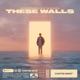 These Walls Single