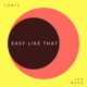 Easy Like That Single