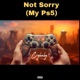 Not Sorry My Ps5 Single