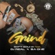 Grind feat Dj Real S A One Single