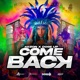 COME BACK feat DOSE UP Single