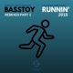 Runnin 2018 Remixes Pt 2 feat Dana Divine