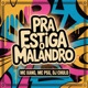 Pra estiga o Malandro Single