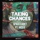 Taking Chances feat Vice G Single