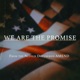 We Are the Promise Single