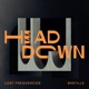 Head Down Single