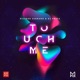 Touch Me Single