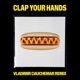 Clap Your Hands Vladimir Cauchemar Remix Single