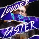 Louder and Faster EP