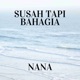 Susah Tapi Bahagia Single
