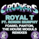 Royal T FoamoPantonThe House Moguls Remixes EP