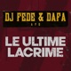 Le Ultime Lacrime feat Ape Single