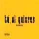 TU SI QUIERES Single