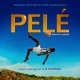 Pelé Original Motion Picture Soundtrack